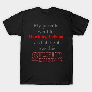 Stupid Something T-Shirt